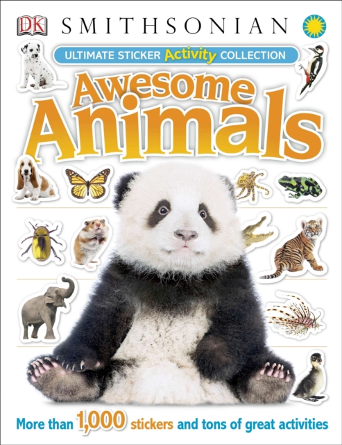 Ultimate Sticker Activity Collection Awesome Animals : More Than 1,000 Stickers and Tons of Great Activities, Paperback / softback Book