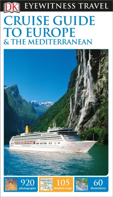 DK Eyewitness Cruise Guide to Europe and the Mediterranean, Paperback / softback Book