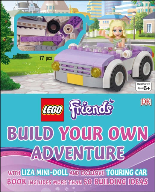 LEGO FRIENDS: Build Your Own Adventure : With Lisa Mini-Doll and Exclusive Touring Car, Novelty book Book