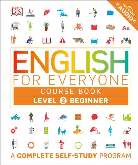 English for Everyone: Level 2: Beginner, Course Book : A Complete Self-Study Program, Paperback / softback Book