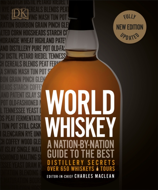 World Whiskey : A Nation-by-Nation Guide to the Best Distillery Secrets, Hardback Book