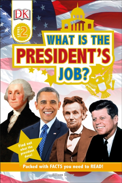 DK Readers L2: What is the President's Job?, Hardback Book