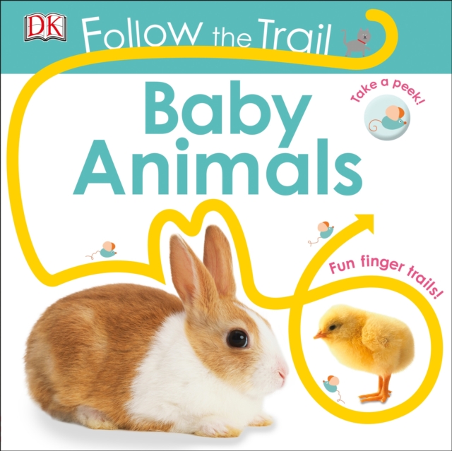 Follow the Trail: Baby Animals, Board book Book