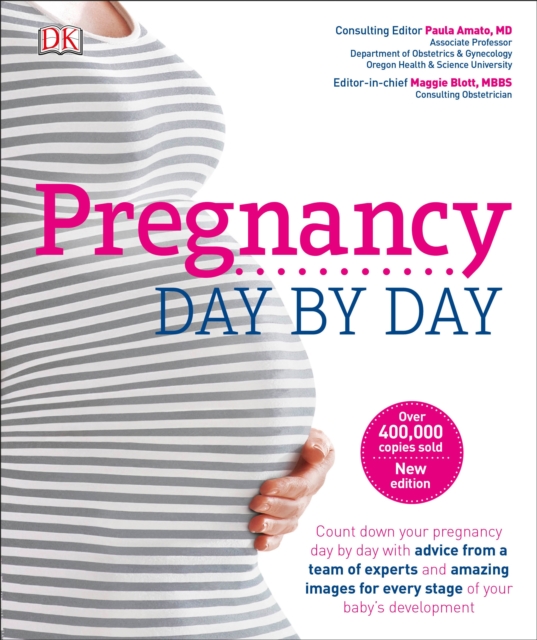 Pregnancy Day By Day : An Illustrated Daily Countdown to Motherhood, from Conception to Childbirth and, Hardback Book