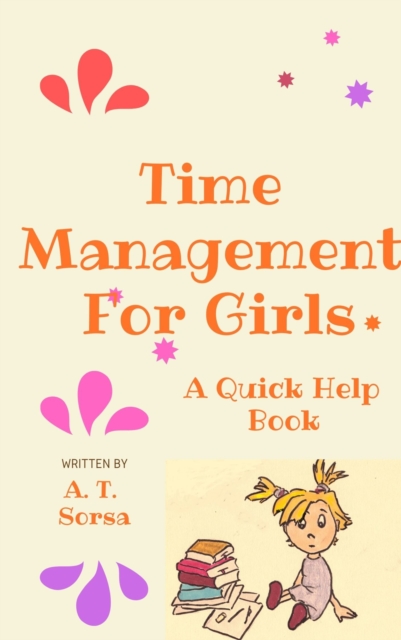 Time Management for Girls: A Quick Help Book, EPUB eBook