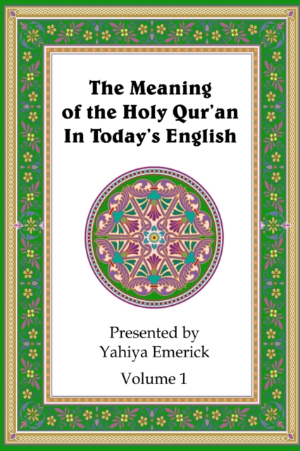 The Meaning of the Holy Qur'an in Today's English : Volume 1, Paperback / softback Book