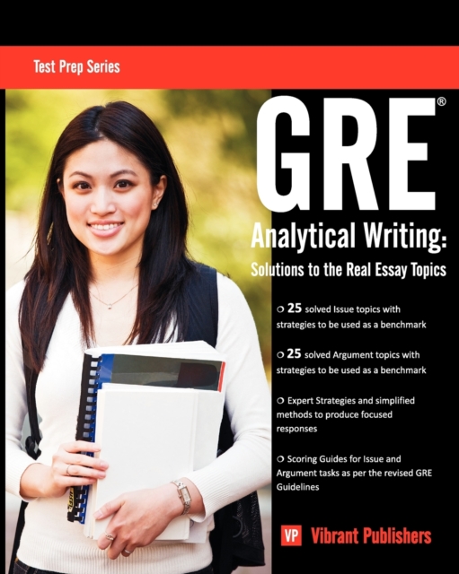 GRE Analytical Writing : Solutions to the Real Essay Topics, Paperback / softback Book