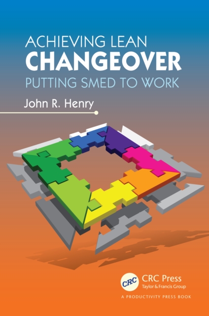 Achieving Lean Changeover : Putting SMED to Work, PDF eBook