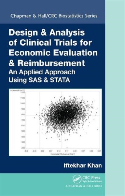 Design & Analysis of Clinical Trials for Economic Evaluation & Reimbursement : An Applied Approach Using SAS & STATA, Hardback Book