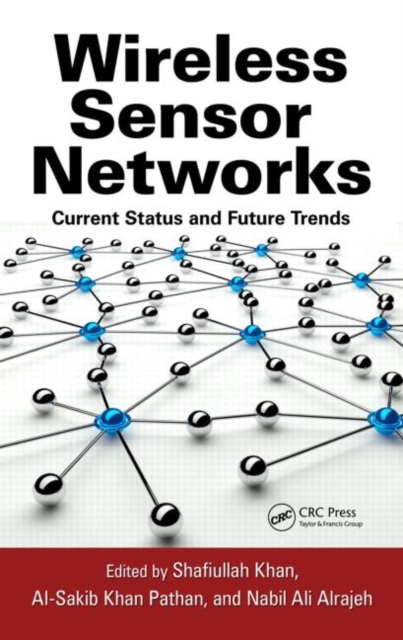 Wireless Sensor Networks : Current Status and Future Trends, Hardback Book