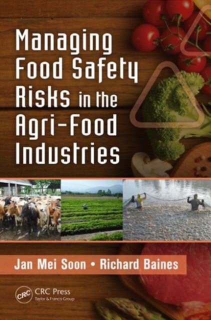 Managing Food Safety Risks in the Agri-Food Industries, Hardback Book