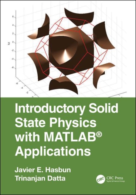 Introductory Solid State Physics with MATLAB Applications, Hardback Book