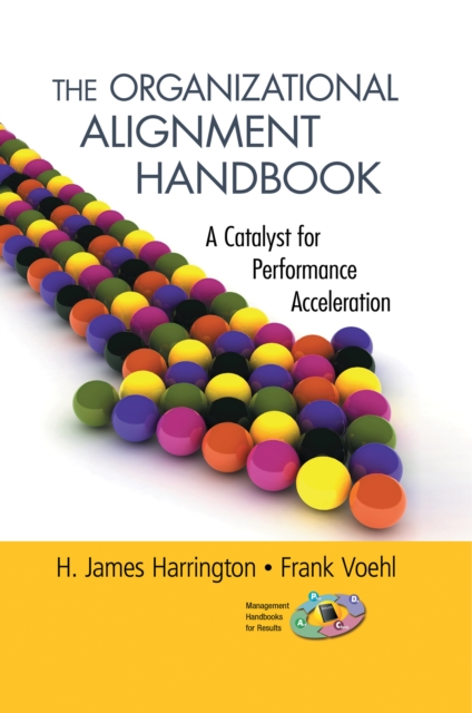 The Organizational Alignment Handbook : A Catalyst for Performance Acceleration, EPUB eBook