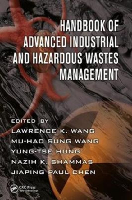 Handbook of Advanced Industrial and Hazardous Wastes Management, Hardback Book