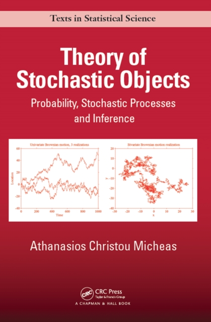 Theory of Stochastic Objects : Probability, Stochastic Processes and Inference, EPUB eBook