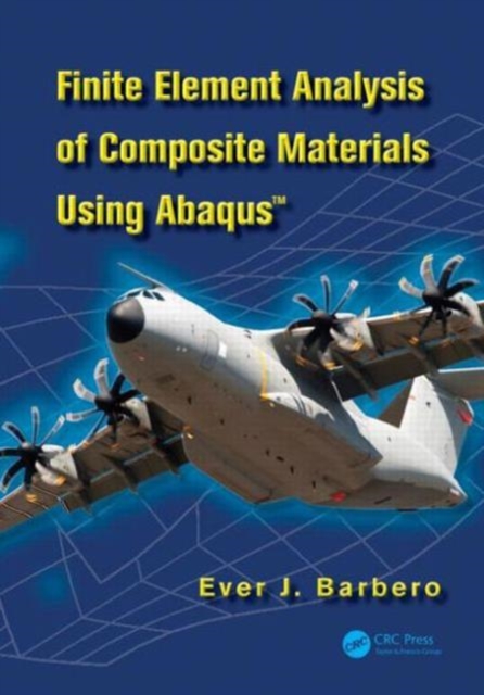 Finite Element Analysis of Composite Materials using Abaqus (TM), Hardback Book
