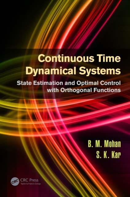 Continuous Time Dynamical Systems : State Estimation and Optimal Control with Orthogonal Functions, PDF eBook