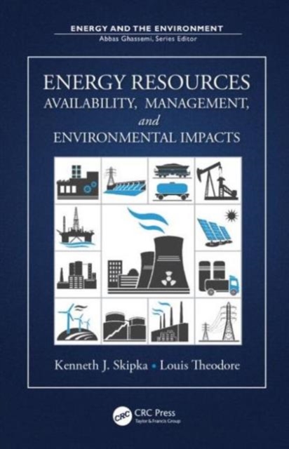 Energy Resources : Availability, Management, and Environmental Impacts, Hardback Book