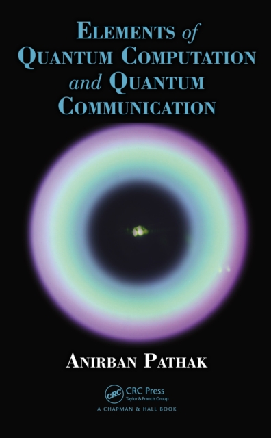 Elements of Quantum Computation and Quantum Communication, PDF eBook
