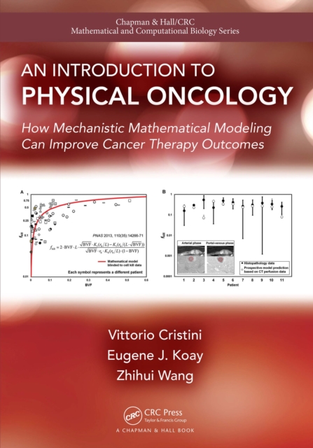 An Introduction to Physical Oncology : How Mechanistic Mathematical Modeling Can Improve Cancer Therapy Outcomes, PDF eBook