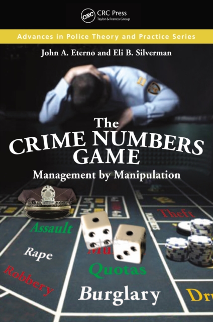 The Crime Numbers Game : Management by Manipulation, EPUB eBook