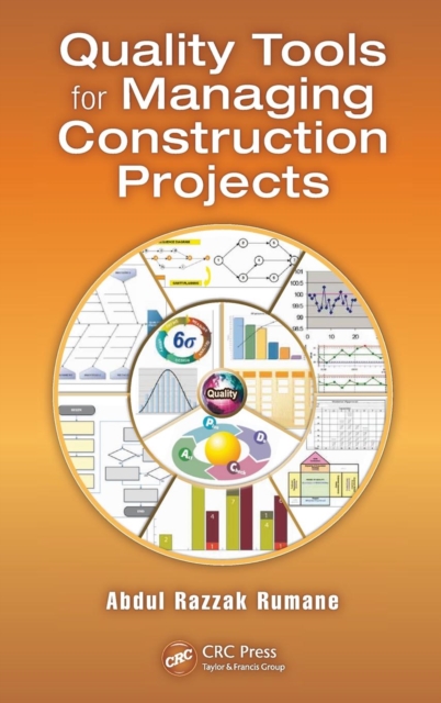 Quality Tools for Managing Construction Projects, Hardback Book