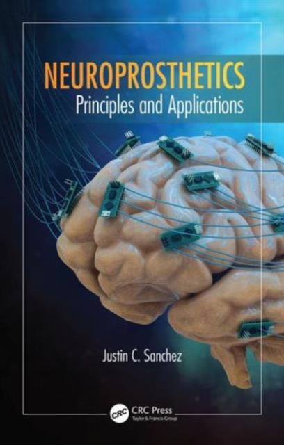 Neuroprosthetics : Principles and Applications, Hardback Book