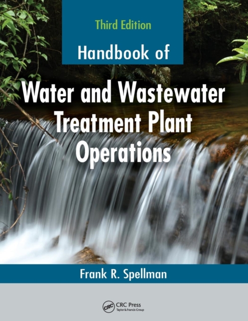Handbook of Water and Wastewater Treatment Plant Operations, Paperback / softback Book
