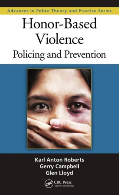 Honor-Based Violence : Policing and Prevention, Hardback Book