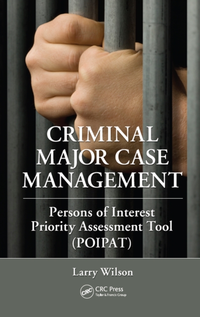 Criminal Major Case Management : Persons of Interest Priority Assessment Tool (POIPAT), EPUB eBook