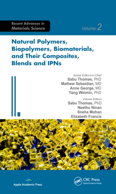 Natural Polymers, Biopolymers, Biomaterials, and Their Composites, Blends, and IPNs, PDF eBook