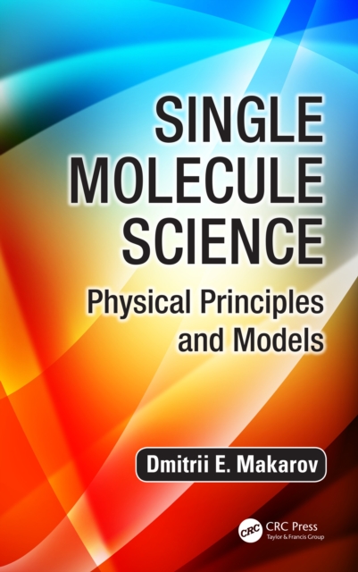 Single Molecule Science : Physical Principles and Models, PDF eBook
