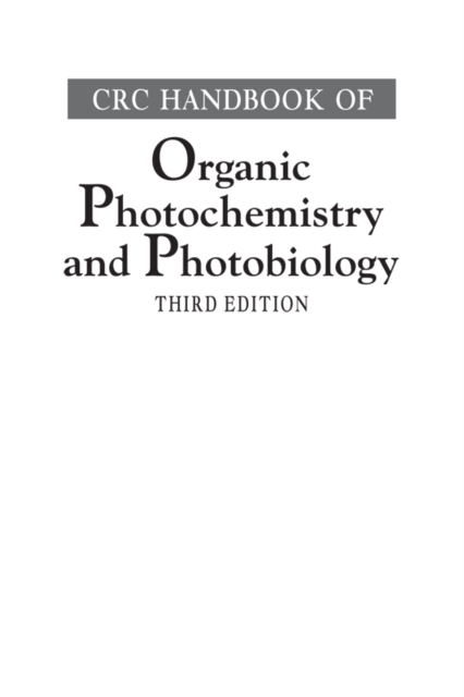 CRC Handbook of Organic Photochemistry and Photobiology, Third Edition - Two Volume Set, PDF eBook