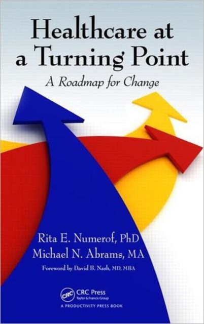 Healthcare at a Turning Point : A Roadmap for Change, Hardback Book