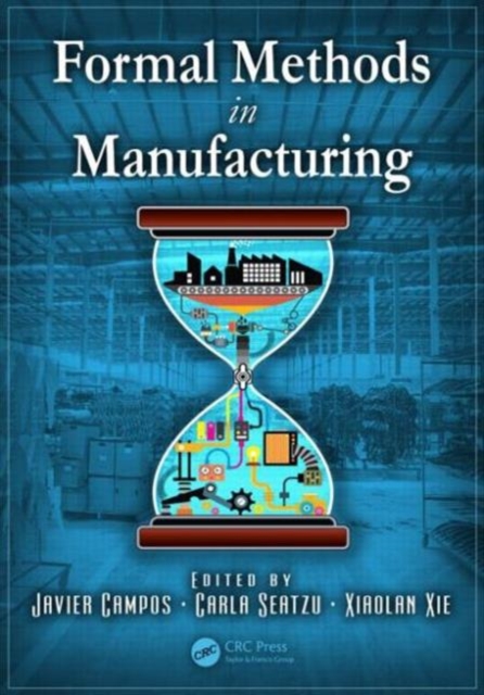 Formal Methods in Manufacturing, Hardback Book