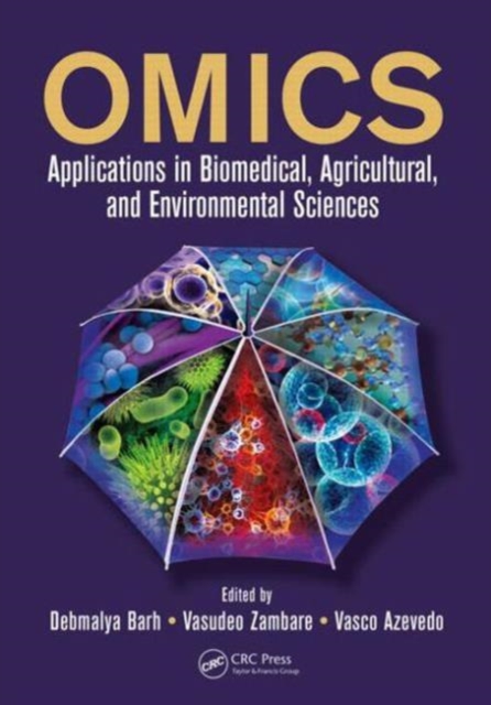 OMICS : Applications in Biomedical, Agricultural, and Environmental Sciences, Hardback Book