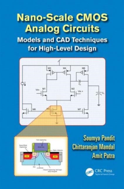 Nano-scale CMOS Analog Circuits : Models and CAD Techniques for High-Level Design, Hardback Book