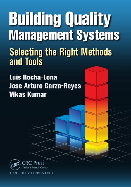 Building Quality Management Systems : Selecting the Right Methods and Tools, PDF eBook
