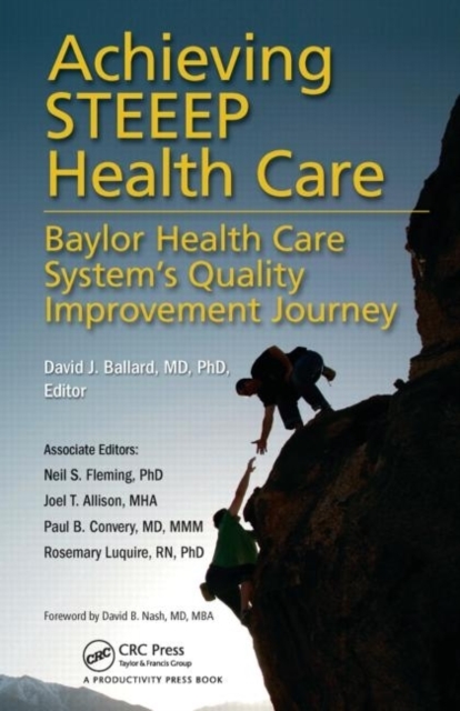 Achieving STEEEP Health Care : Baylor Health Care System's Quality Improvement Journey, PDF eBook