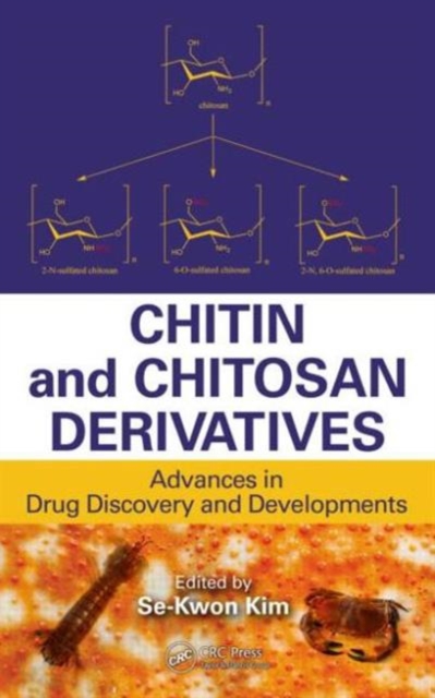 Chitin and Chitosan Derivatives : Advances in Drug Discovery and Developments, Hardback Book