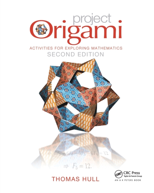 Project Origami : Activities for Exploring Mathematics, Second Edition, Paperback / softback Book