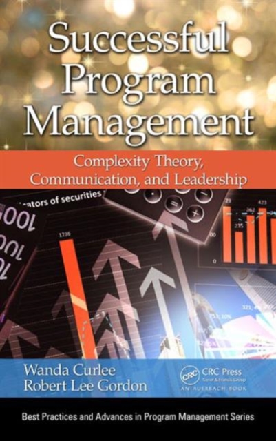 Successful Program Management : Complexity Theory, Communication, and Leadership, Hardback Book