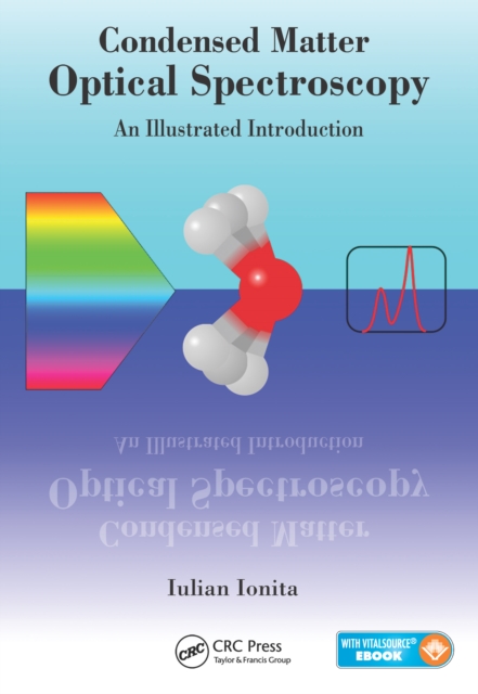 Condensed Matter Optical Spectroscopy : An Illustrated Introduction, PDF eBook