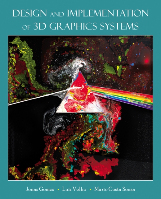 Design and Implementation of 3D Graphics Systems, PDF eBook