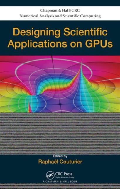 Designing Scientific Applications on GPUs, Hardback Book