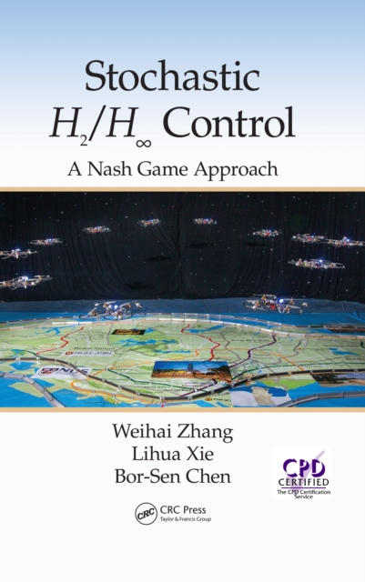 Stochastic H2/H 8 Control: A Nash Game Approach, PDF eBook