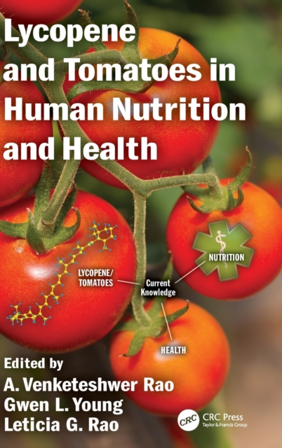 Lycopene and Tomatoes in Human Nutrition and Health, Hardback Book