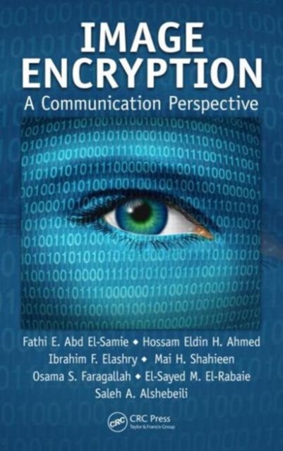 Image Encryption : A Communication Perspective, Hardback Book