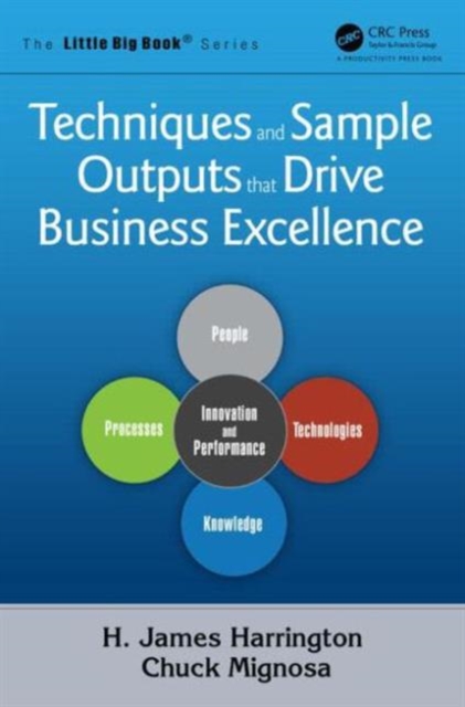 Techniques and Sample Outputs that Drive Business Excellence, Paperback / softback Book