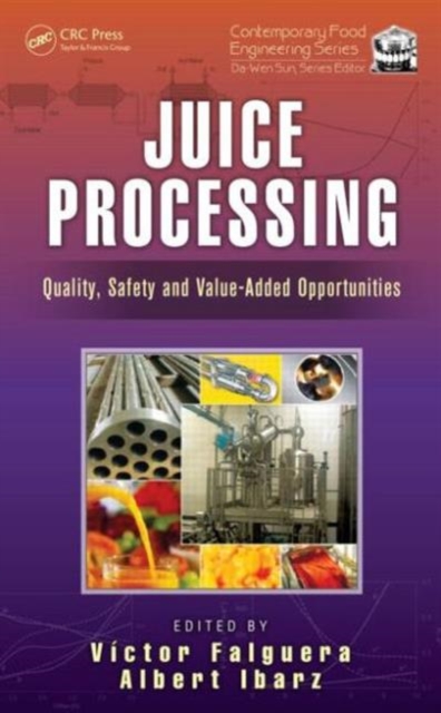 Juice Processing : Quality, Safety and Value-Added Opportunities, Hardback Book